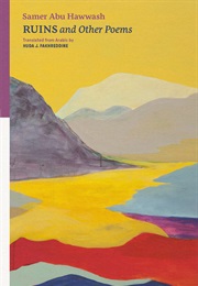 Ruins and Other Poems (Samer Abu Hawwash)