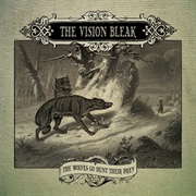 The Wolves Go Hunt Their Prey - The Vision Bleak (2007)