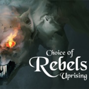 Choice of Rebels Uprising