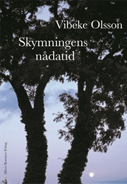 Skymningens Nådatid (Vibeke Olsson)