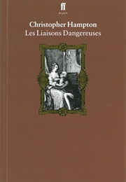 Les Liaisons Dangereuses (Play) (Hampton, Christopher)
