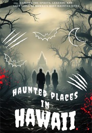 Haunted Places in Hawaii (Tobin Rusk)