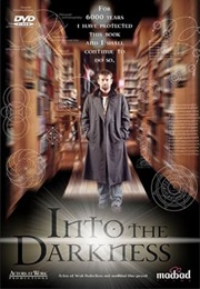 Into the Darkness (2006)