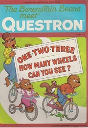 The Berenstain Bears Meet Questron: One, Two, Three How Many Wheels Can You See? (Stan & Jan Berenstain)