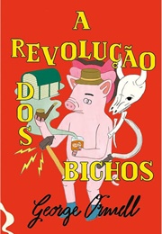 A Revolução Dos Bichos (George Orwell)