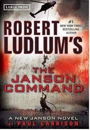 Robert Ludlum's the Janson Command (Paul Garrison)