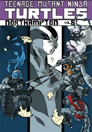 Teenage Mutant Ninja Turtles, Vol. 8: Northampton (Tom Waltz, Sophie Campbell)
