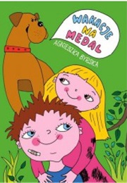 Wakacje Na Medal (Agnieszka Byrska)