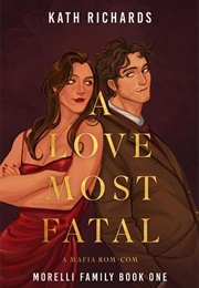 A Love Most Fatal (Kath Richards)