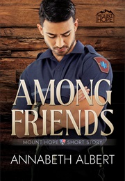 Among Friends (Annabeth Albert)