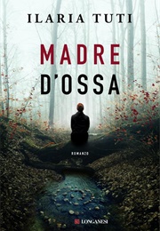 Madre D'Ossa (Ilaria Tuti)
