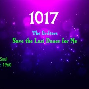 #7506 Save the Last Dance for Me by the Drifters