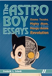 The Astro Boy Essays (Frederik L Schodt)