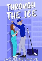 Through the Ice (Jaqueline Snowe)