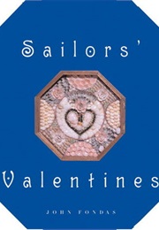 Sailors' Valentines (John Fondas)