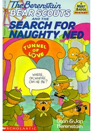 The Berenstain Bear Scouts and the Search for Naughty Ned (Stan & Jan Berenstain)