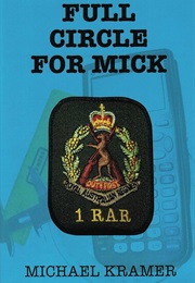 The Full Circle for Mick (Michael G. Kramer)