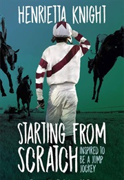 Starting From Scratch (Henrietta Knight)