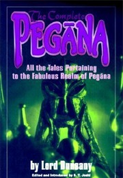 The Complete Pegana (Lord Dunsany)