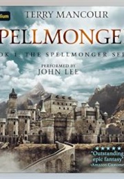 Spellmonger: The Spellmonger Series, Book 1 (Terry Mancour)
