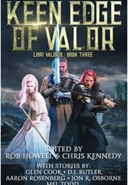 Keen Edge of Valor (Edited by Rob Howell & Chris Kennedy)