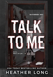 Talk to Me (Heather Long)