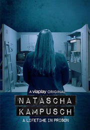 Natascha Kampusch: A Lifetime in Prison (2022)
