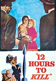 12 Hours to Kill (1960)