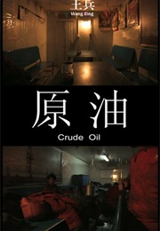 Crude Oil (14 Hours) (2008)