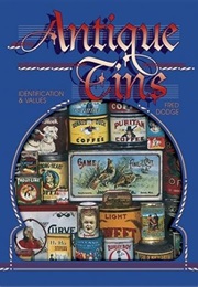 Antique Tins: Identification & Values (Fred Dodge)