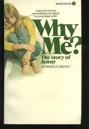 Why Me? the Story of Jenny (Patricia Dizenzo)