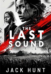 The Last Sound (Jack Hunt)