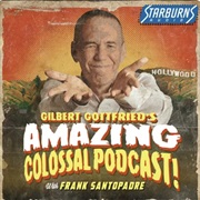 Gilbert Gottfried's Amazing Colossal Podcast!