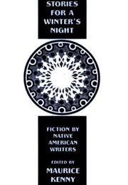 Stories for a Winter's Night: Short Fiction by Native American Writers (Maurice Kenny)