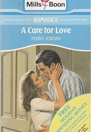 A Cure for Love (Penny Jordan)