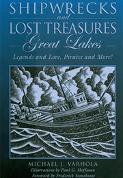 Shipwrecks and Lost Treasures: Great Lakes: Legends and Lore, Pirates and More! (Michael J. Varhola)