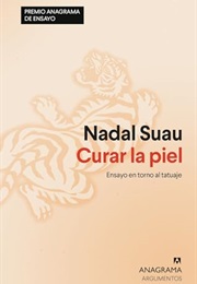 Curar La Piel: Ensayo En Torno Al Tatuaje (Nadal Suau)