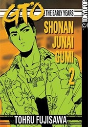 GTO: The Early Years, Vol. 2 (Tohru Fujisawa)