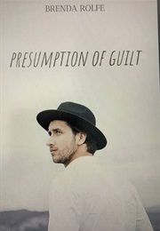Presumption of Guilt (Brenda Rolfe)