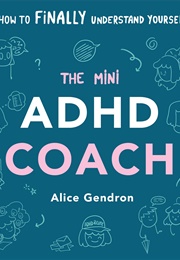 The Mini ADHD Coach (Alice Gendron)