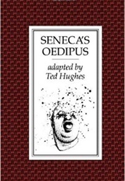 Seneca's Oedipus (Ted Hughes)
