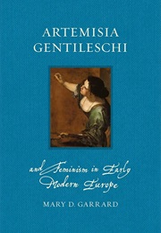 Artemisia Gentileschi and Feminism in Early Modern Europe (Mary D. Garrard)