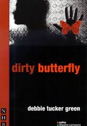 Dirty Butterfly (Green, Debbie Tucker)