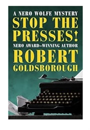 Stop the Presses! (Robert Goldsborough)