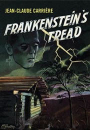 Frankenstein's Tread (Jean-Claude Carrière)