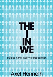 The I in We (Axel Honneth)