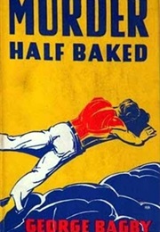 Murder Half Baked (George Bagby)