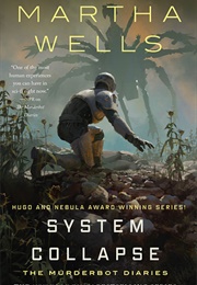 System Collapse (The Murderbot Diaries #7) (Martha Wells)
