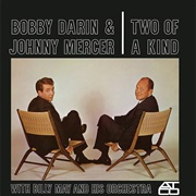 Two of a Kind - Bobby Darin & Johnny Mercer