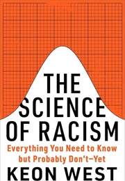 The Science of Racism (Keon West)